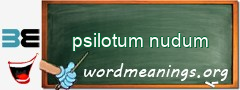 WordMeaning blackboard for psilotum nudum